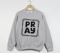 Load image into Gallery viewer, PRAY - Christian Sweatshirt
