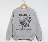 Load image into Gallery viewer, I Bake My Own Bread And Don&#39;t Trust The Government - Sweatshirt
