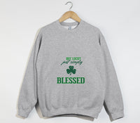 Load image into Gallery viewer, Not Lucky, Just Simply Blessed - Christian Sweatshirt
