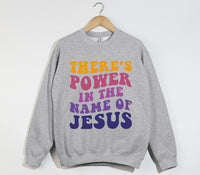 Load image into Gallery viewer, There's Power In The Name Of Jesus - Christian Sweatshirt