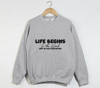 Load image into Gallery viewer, Life Begins In The Womb Not In The Courtroom - Sweatshirt

