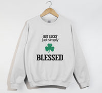 Load image into Gallery viewer, Not Lucky, Just Simply Blessed - Christian Sweatshirt
