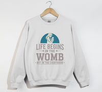 Load image into Gallery viewer, Life Begins In The Womb Not In The Courtroom - Sweatshirt
