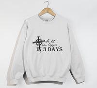 Load image into Gallery viewer, A Lot Can Happen In 3 Days - Christian Sweatshirt
