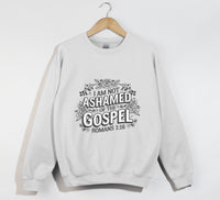 Load image into Gallery viewer, I Am Not Ashamed Of The Gospel - Christian Sweatshirt

