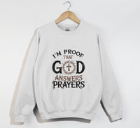 Load image into Gallery viewer, I&#39;m Proof That God Answers Prayers - Christian Sweatshirt

