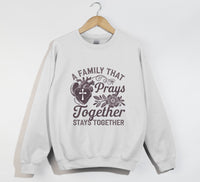 Load image into Gallery viewer, A Family That Prays Together, Stays Together  - Christian Sweatshirt
