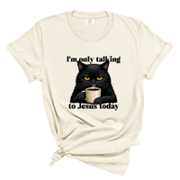 Load image into Gallery viewer, I'm Only Talking To Jesus Today - Christian Cat Lover Comfort Colors Tee
