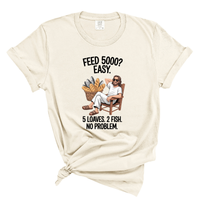 Load image into Gallery viewer, Feed 5000 5 Loaves 2 Fish Shirt - Funny Christian Jesus Shirt