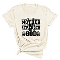 Load image into Gallery viewer, This Mother Found Strength From God - Women's Comfort Colors Tee