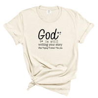 Load image into Gallery viewer, God Is Still Writing Your Story Shirt - Comfort Colors Tee