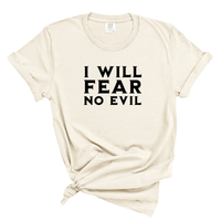 Load image into Gallery viewer, I Will Fear No Evil - Comfort Colors Tee
