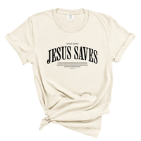 Load image into Gallery viewer, Jesus Saves - John 3:16 Scripture Comfort Colors Tee