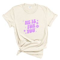 Load image into Gallery viewer, He Is For You Christian Shirt - Comfort Colors Tee