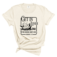 Load image into Gallery viewer, Get In Loser We're Doing Gods Will - Comfort Colors Tee