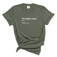 Load image into Gallery viewer, Life Without Jesus Shirt - Christian Faith Tee