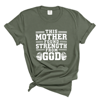 Load image into Gallery viewer, This Mother Found Strength From God - Women's Comfort Colors Tee