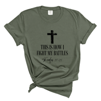 Load image into Gallery viewer, This Is How I Fight My Battles - Bible Verse Comfort Colors Tee