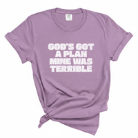 Load image into Gallery viewer, God's Got A Plan Mine Was Terrible - Christian Humor Comfort Colors Tee