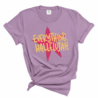 Load image into Gallery viewer, Everything Hallelujah - Comfort Colors Tee