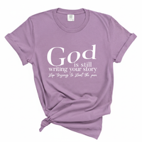 Load image into Gallery viewer, God Is Still Writing Your Story Comfort Colors Tee