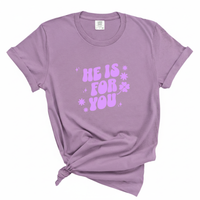 Load image into Gallery viewer, He Is For You Christian Shirt - Comfort Colors Tee