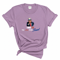 Load image into Gallery viewer, I Want You To Die For Israel - Political Statement Shirt Comfort Colors Tee