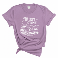 Load image into Gallery viewer, Trust The One Who Calms The Seas - Mark 4:35-41 Scripture Comfort Colors Tee