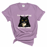 Load image into Gallery viewer, I'm Only Talking To Jesus Today - Christian Cat Lover Comfort Colors Tee