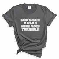 Load image into Gallery viewer, God's Got A Plan Mine Was Terrible - Christian Humor Comfort Colors Tee