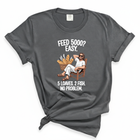 Load image into Gallery viewer, Feed 5000 5 Loaves 2 Fish Shirt - Funny Christian Jesus Shirt