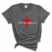 Load image into Gallery viewer, I Can't But I Know A Guy - Comfort Colors Tee