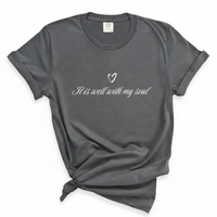 Load image into Gallery viewer, It Is Well With My Soul - Comfort Colors Women's Tee