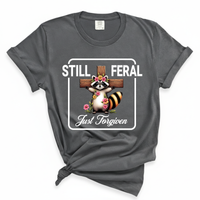 Load image into Gallery viewer, Still Feral Just Forgiven - Comfort Colors Tee