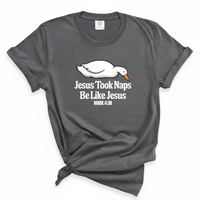 Load image into Gallery viewer, Jesus Took Naps Shirt Be Like Jesus - Funny Christian Goose Shirt