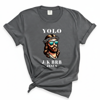 Load image into Gallery viewer, YOLO J/K BRB Jesus - Comfort Colors Tee