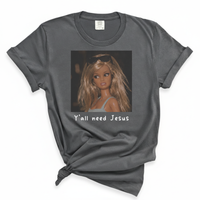 Load image into Gallery viewer, Y'all Need Jesus - Women's Comfort Colors Tee