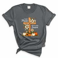 Load image into Gallery viewer, I Will Praise Him in Every Season Shirt - Autumn Fall Shirt