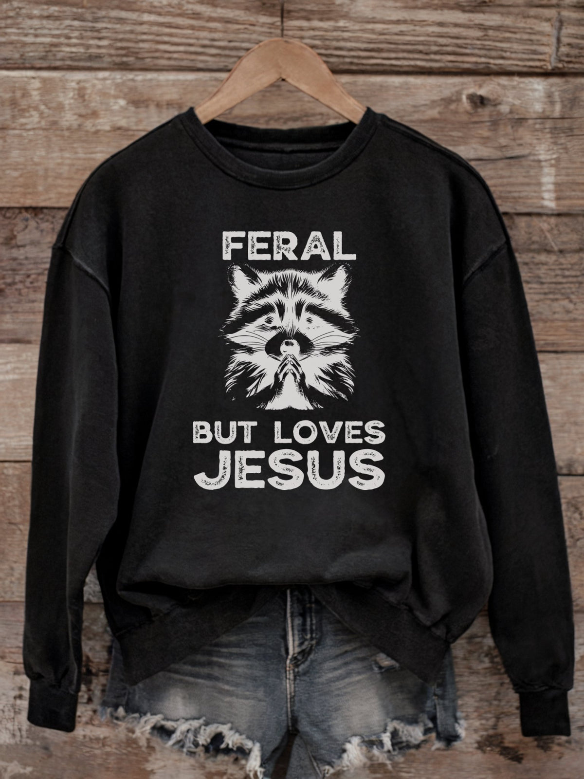 Feral But Loves Jesus - Christian Sweatshirt