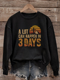 Load image into Gallery viewer, A Lot Can Happen In 3 Days Jesus is Risen Sweatshirt

