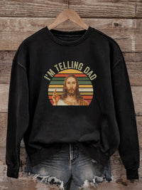 Load image into Gallery viewer, I&#39;m Telling Dad - Funny Jesus Christian Sweatshirt
