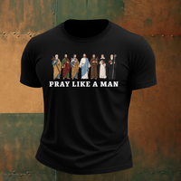 Load image into Gallery viewer, Pray Like A Man Tee
