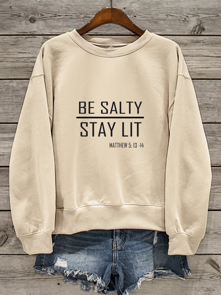 Be Salty Stay Lit - Christian Sweatshirt