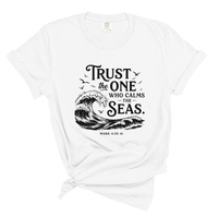 Load image into Gallery viewer, Trust The One Who Calms The Seas - Mark 4:35-41 Scripture Comfort Colors Tee