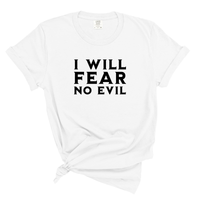 Load image into Gallery viewer, I Will Fear No Evil - Comfort Colors Tee