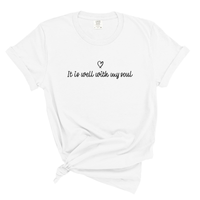 Load image into Gallery viewer, It Is Well With My Soul Shirt - Comfort Colors Tee