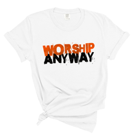 Load image into Gallery viewer, Worship Anyway Comfort Colors Tee