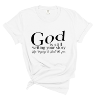 Load image into Gallery viewer, God Is Still Writing Your Story Comfort Colors Tee