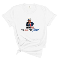 Load image into Gallery viewer, I Want You To Die For Israel - Political Statement Shirt Comfort Colors Tee