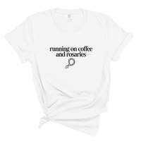 Load image into Gallery viewer, Running on Coffee and Rosaries - Catholic Shirt, Coffee Lover Tee